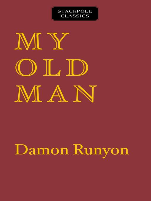 Title details for My Old Man by Damon Runyon - Available